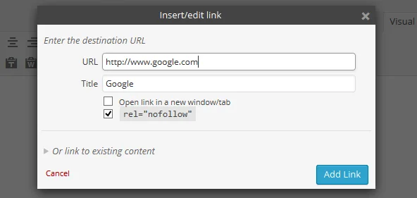 Use the Rel Nofollow Checkbox plugin to add a Nofollow checkbox to the WordPress link interface