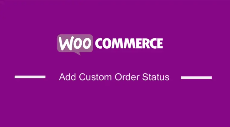 Custom Order Statuses for WooCommerce – Customize WooCommerce order statuses